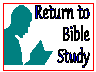 Return to Bible Study